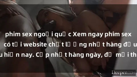 phim sex ngoại quốc Xem ngay phim sex HD đỉnh cao, chỉ có tại website chất lượng nhất hàng đầu hiện nay. Cập nhật hàng ngày, đủ mọi thể loại từ phim sex HD.