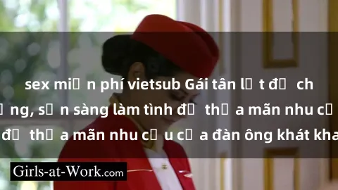 sex miễn phí vietsub Gái tân lột đồ chờ sẵn mọi tình huống, sẵn sàng làm tình để thỏa mãn nhu cầu của đàn ông khát khao