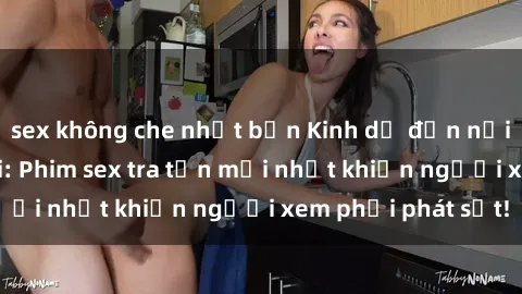 sex không che nhật bản Kinh dị đến nỗi không thể tin nổi: Phim sex tra tấn mới nhất khiến người xem phải phát sốt!