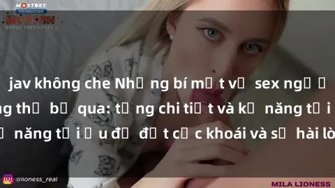 jav không che Những bí mật về sex người lớn mà bạn không thể bỏ qua: từng chi tiết và kỹ năng tối ưu để đạt cực khoái và sự hài lòng tối đa.