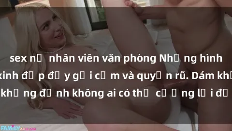 sex nữ nhân viên văn phòng Những hình ảnh sex gái Việt xinh đẹp đầy gợi cảm và quyến rũ. Dám khẳng định không ai có thể cưỡng lại được vẻ đẹp của họ.