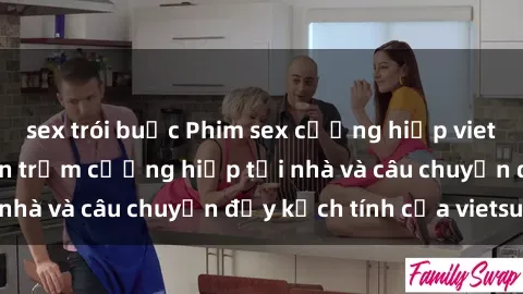sex trói buộc Phim sex cưỡng hiếp vietsub: Nữ sinh bị tên trộm cưỡng hiếp tại nhà và câu chuyện đầy kịch tính của vietsub