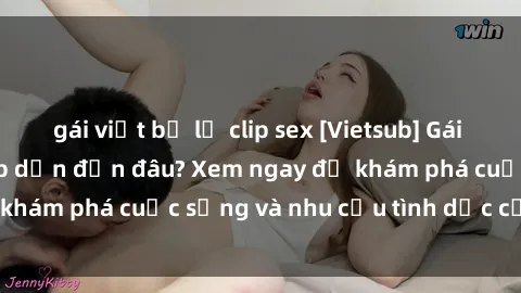 gái việt bị lộ clip sex [Vietsub] Gái mại dâm châu Á hấp dẫn đến đâu? Xem ngay để khám phá cuộc sống và nhu cầu tình dục của họ!