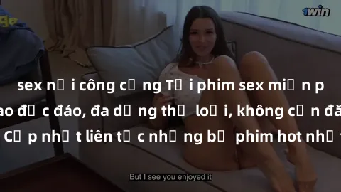 sex nơi công cộng Tải phim sex miễn phí chất lượng cao độc đáo, đa dạng thể loại, không cần đăng ký tài khoản. Cập nhật liên tục những bộ phim hot nhất trên thị trường. Sự lựa chọn hàng đầu cho người