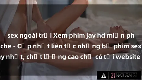 sex ngoài trời Xem phim jav hd miễn phí đỉnh cao không che - Cập nhật liên tục những bộ phim sex hay nhất, chất lượng cao chỉ có tại website chuyên nghiệp hàng đầu.