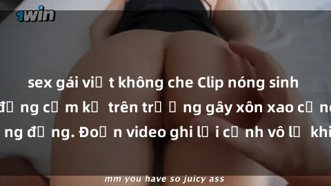 sex gái việt không che Clip nóng sinh viên gây sốc: Hành động cấm kỵ trên trường gây xôn xao cộng đồng. Đoạn video ghi lại cảnh vô lễ khiến dư luận bức xúc.