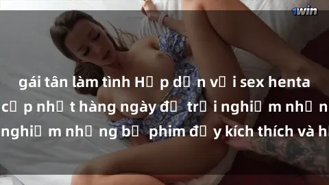 gái tân làm tình Hấp dẫn với sex hentai vietsub mới nhất, cập nhật hàng ngày để trải nghiệm những bộ phim đầy kích thích và hấp dẫn.